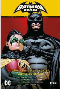 BATMAN Y ROBIN VOL. 04: CABALLERO OSCURO CONTRA CABALLERO BLANCO (BATMAN SAGA - BATMAN Y ROBIN PARTE