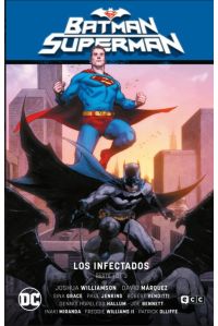 BATMAN/SUPERMAN VOL. 01: LOS INFECTADOS PARTE 1 (EL INFIERNO SE ALZA PARTE 1)