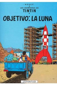 Tintín 16: Objetivo la luna