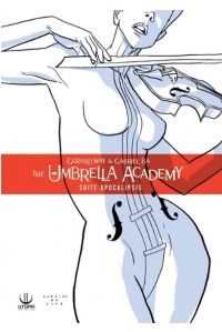 The umbrella academy 01: The suite apocalipsis