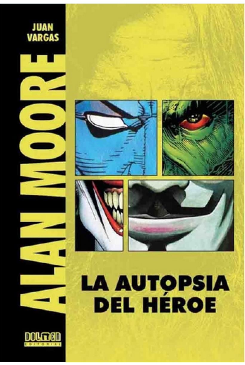 La Autopsia del Héroe (Alan Moore)